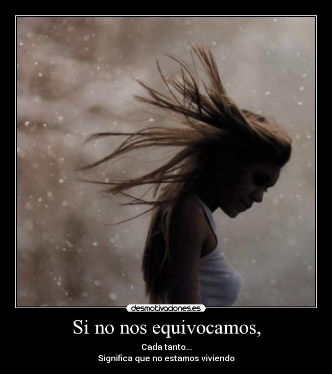 Si no nos equivocamos, -