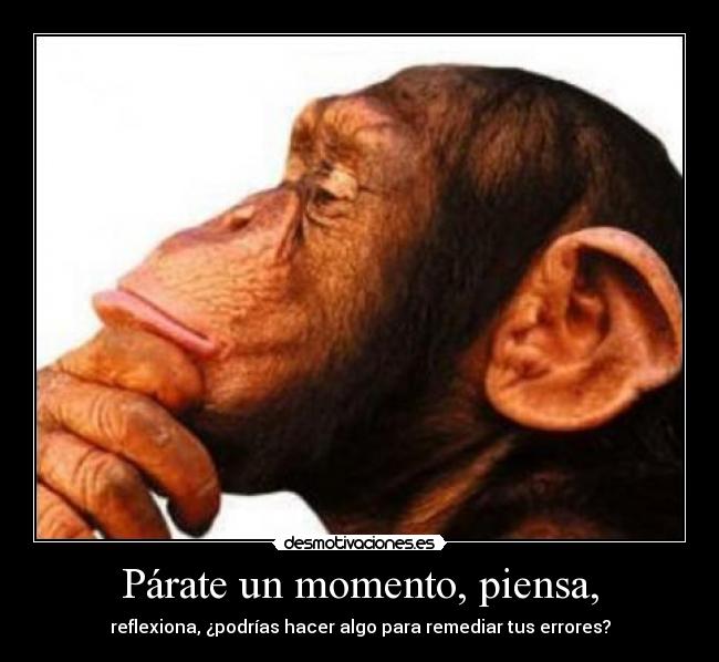 carteles parate momento piensa desmotivaciones
