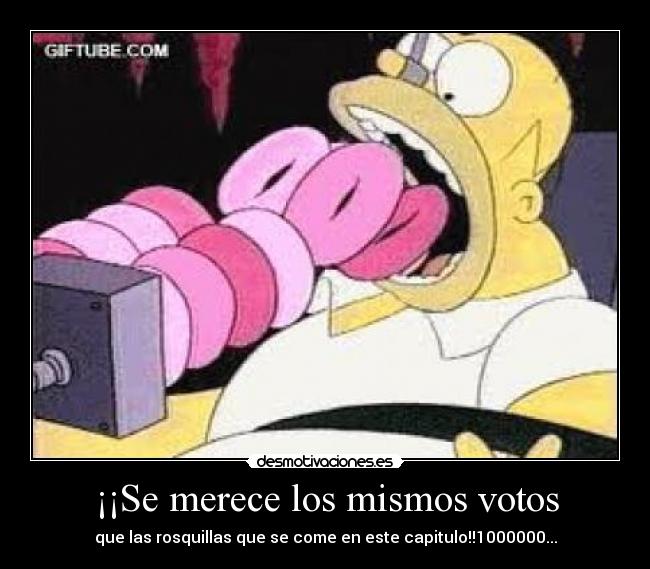 ¡¡Se merece los mismos votos - 