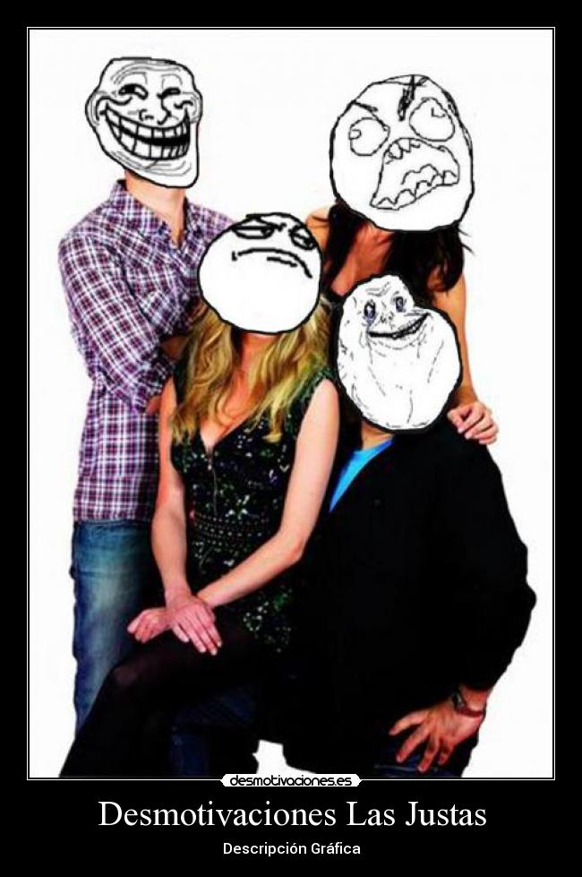 Desmotivaciones Las Justas - Descripción Gráfica