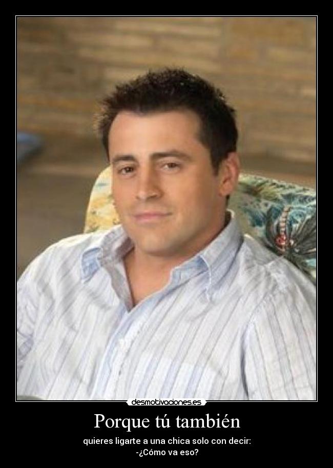 Porque tú también -