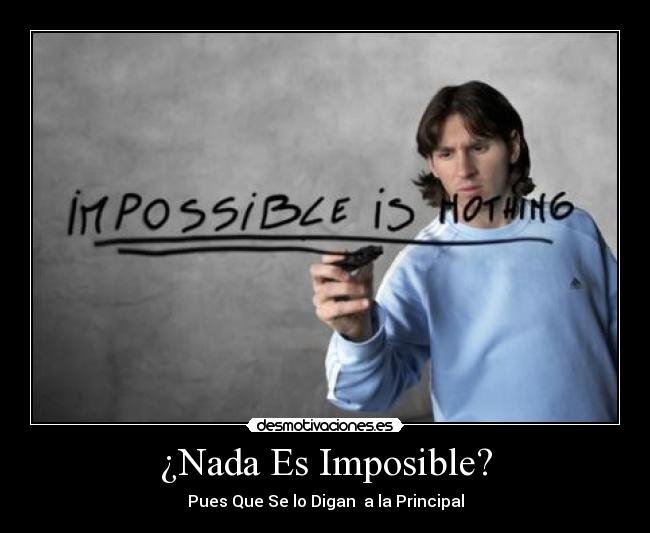 ¿Nada Es Imposible? - 
