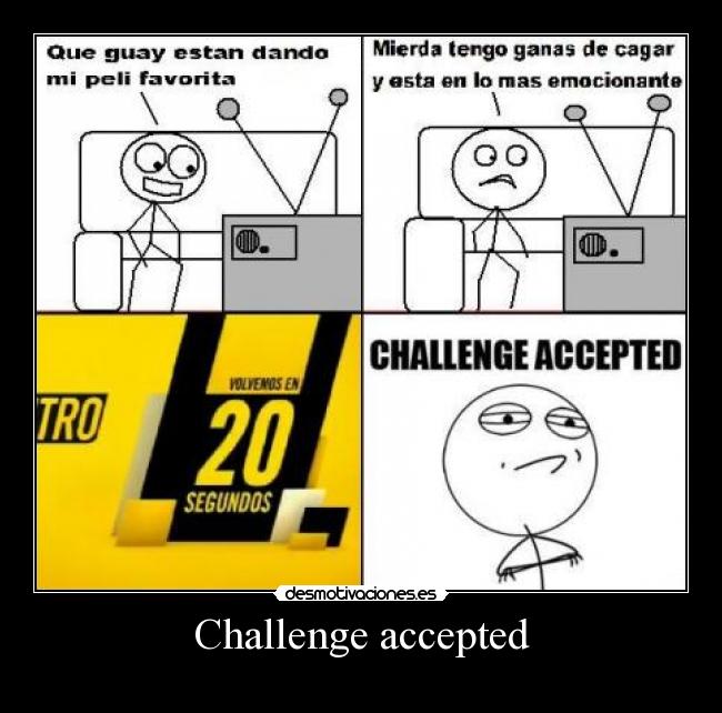Challenge accepted -