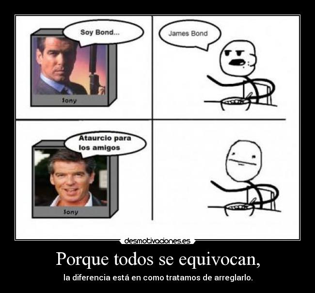 Porque todos se equivocan, -