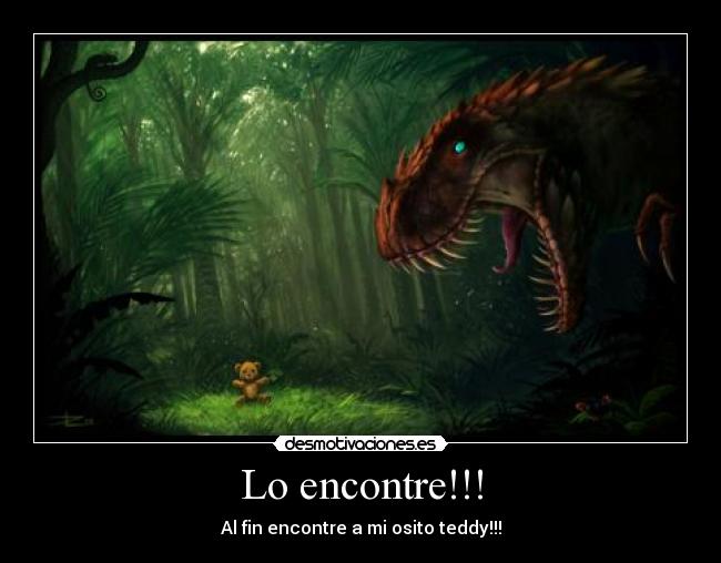 carteles dinosaurio teddy desmotivaciones