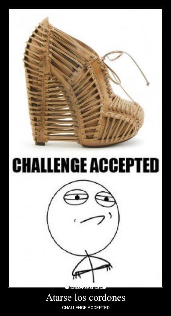 Atarse los cordones - CHALLENGE ACCEPTED