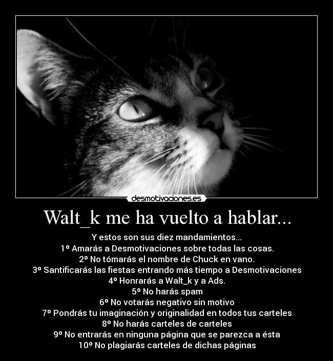 carteles walt_kadscartelmandamientos10hablargato desmotivaciones