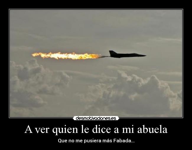 carteles abuelafabadaponeravion desmotivaciones