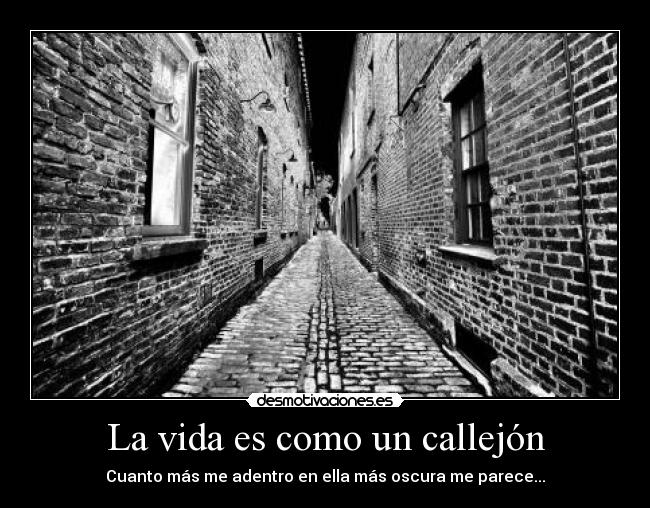 La vida es como un callejón - 