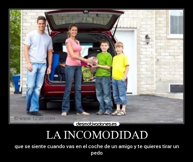 LA INCOMODIDAD -