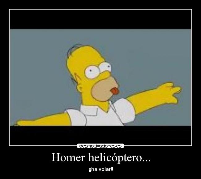 Homer helicóptero... - ¡¡ha volar!!