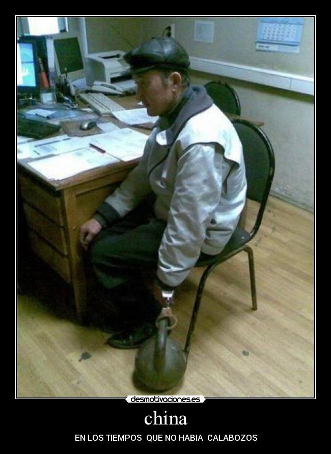 china - EN LOS TIEMPOS QUE NO HABIA CALABOZOS