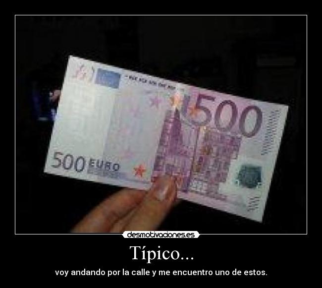 Típico... - voy andando por la calle y me encuentro uno de estos.