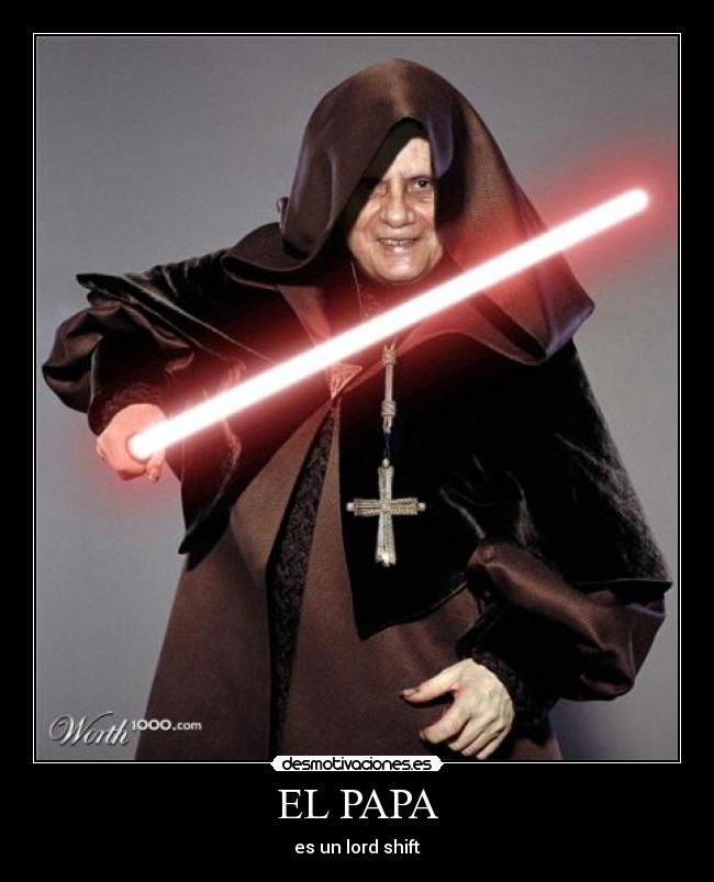 EL PAPA - es un lord shift