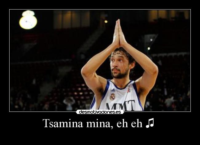 Tsamina mina, eh eh ♫ -