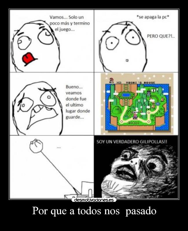 Por que a todos nos pasado -