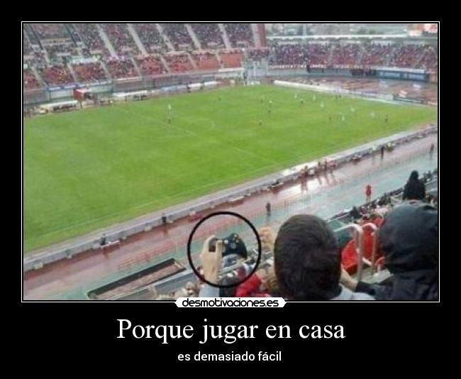 Porque jugar en casa -