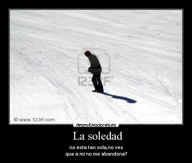 La soledad -