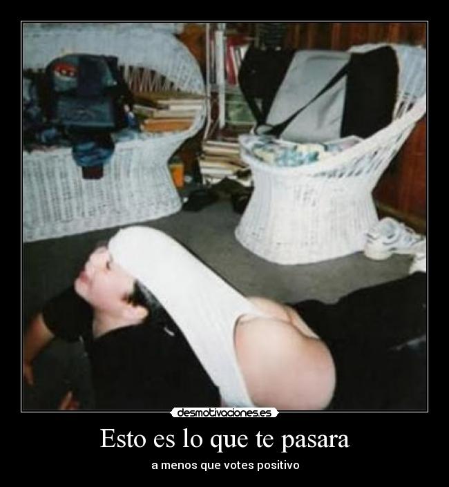 Esto es lo que te pasara -