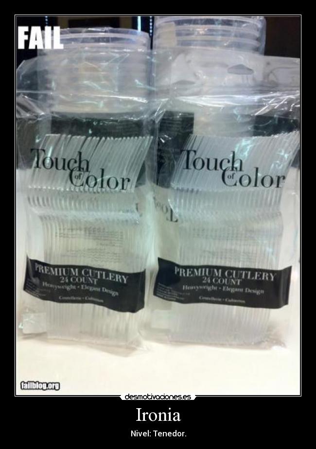 Ironia - Nivel: Tenedor.
