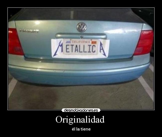Originalidad - él la tiene