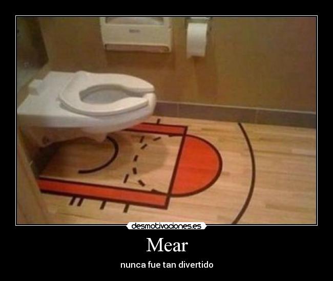 Mear - nunca fue tan divertido