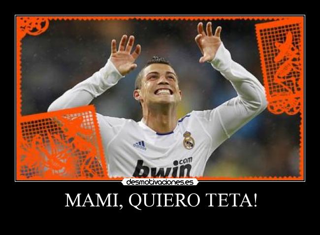 MAMI, QUIERO TETA! -