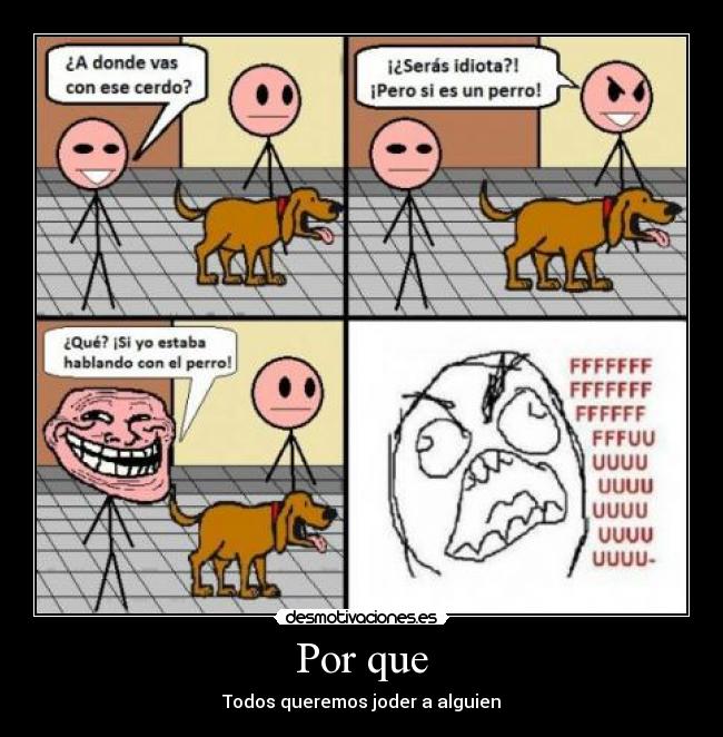 Por que - Todos queremos joder a alguien