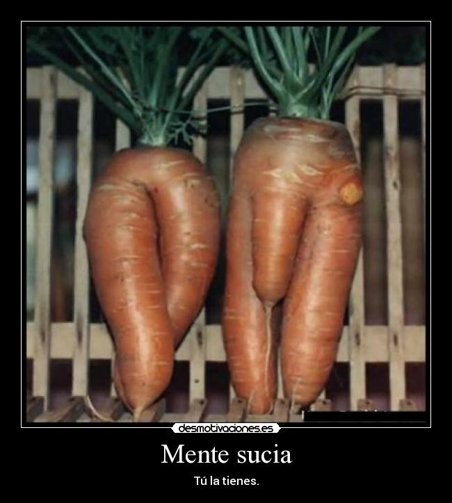 Mente sucia - Tú la tienes.