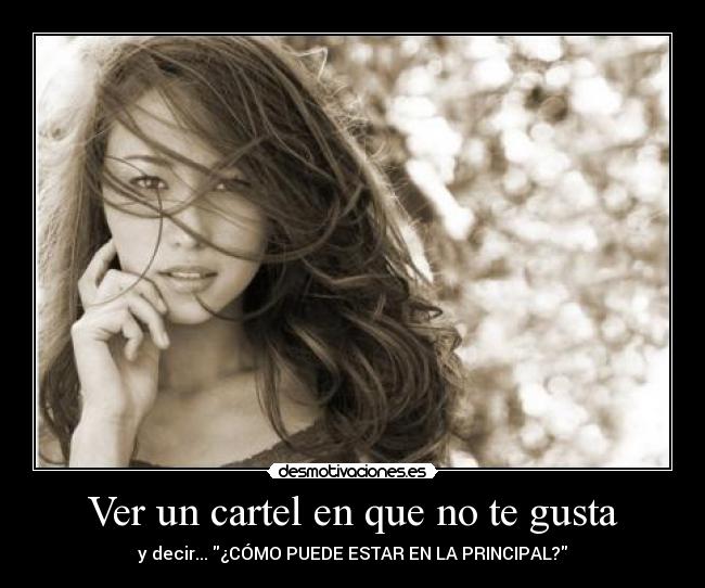 Ver un cartel en que no te gusta -