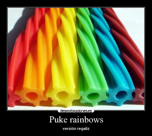 Puke rainbows - versión regaliz