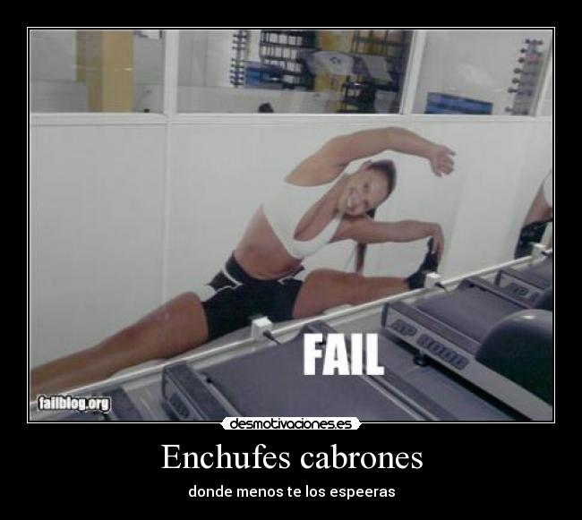 Enchufes cabrones - donde menos te los espeeras