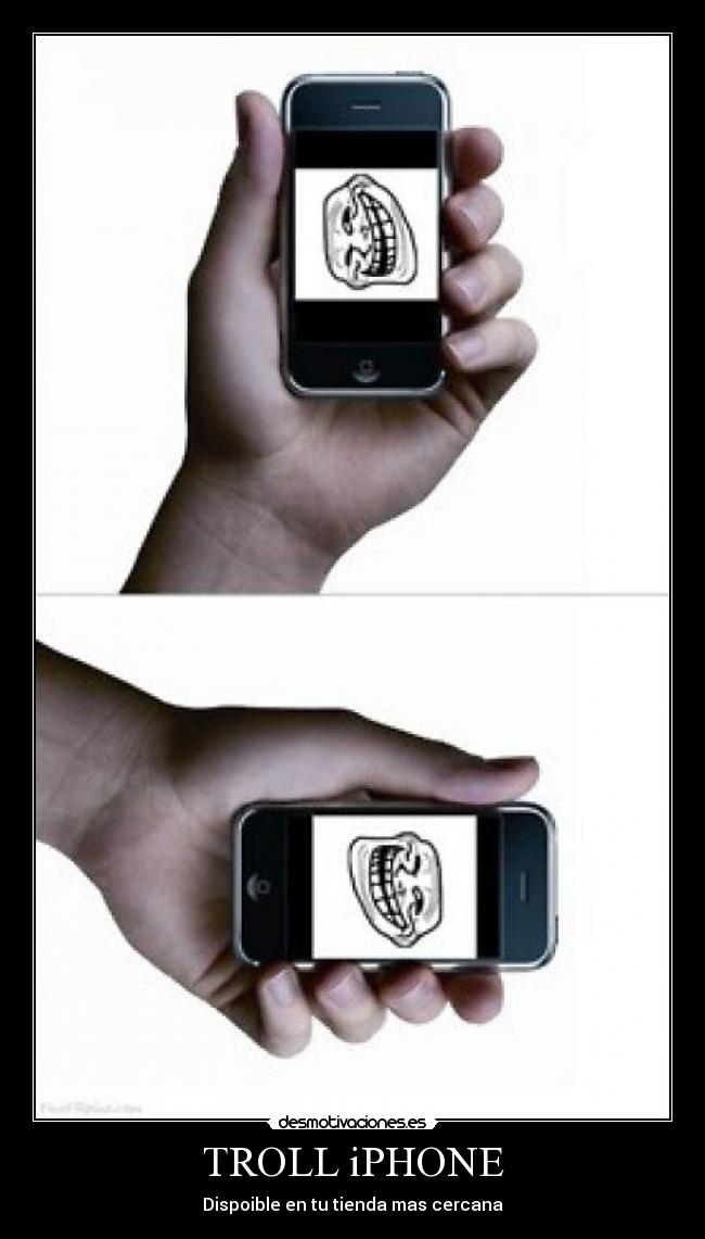 TROLL iPHONE - Dispoible en tu tienda mas cercana