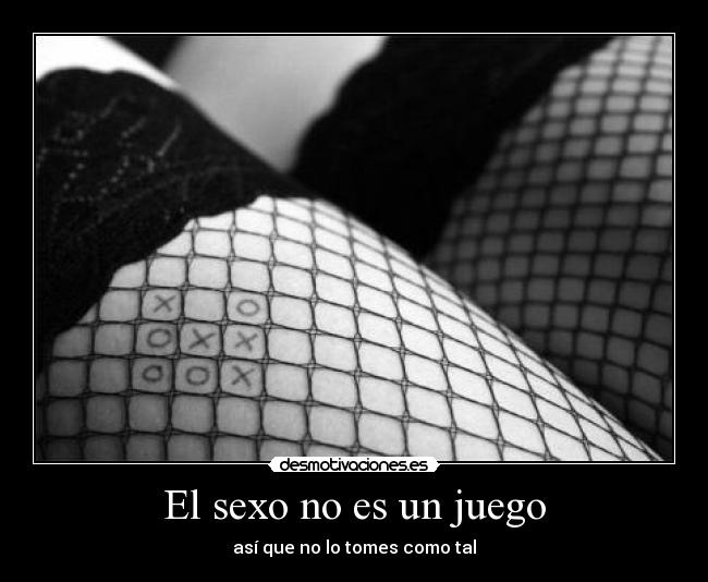 El sexo no es un juego - 