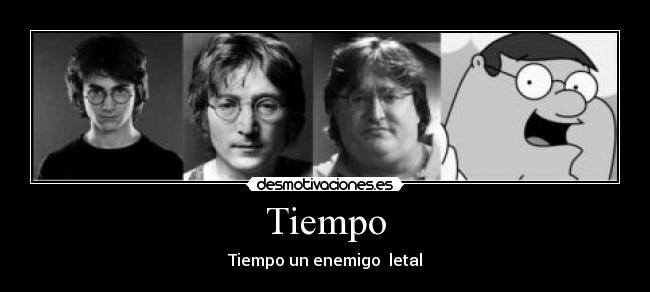 Tiempo - Tiempo un enemigo letal
