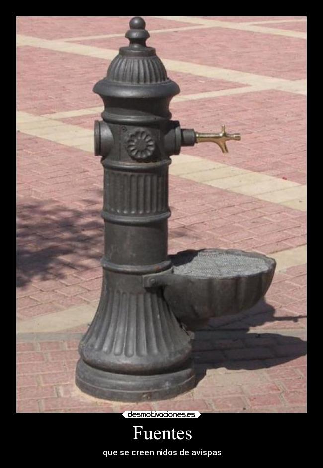 Fuentes - que se creen nidos de avispas