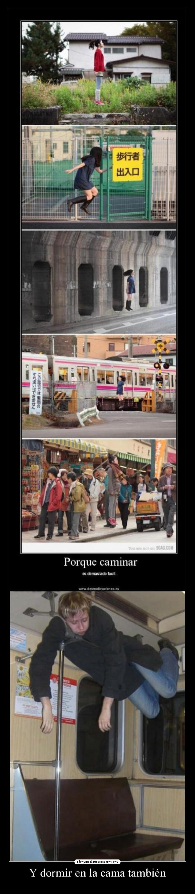 Y dormir en la cama también -