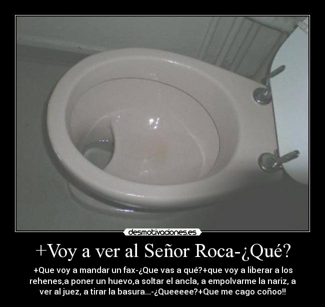 +Voy a ver al Señor Roca-¿Qué? - 