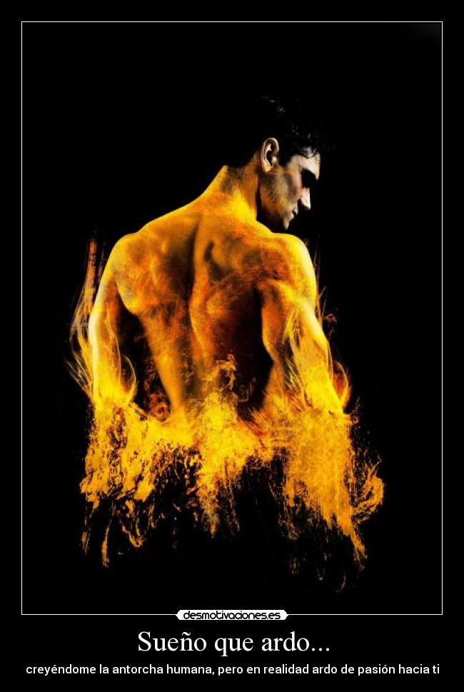 Sueño que ardo... -