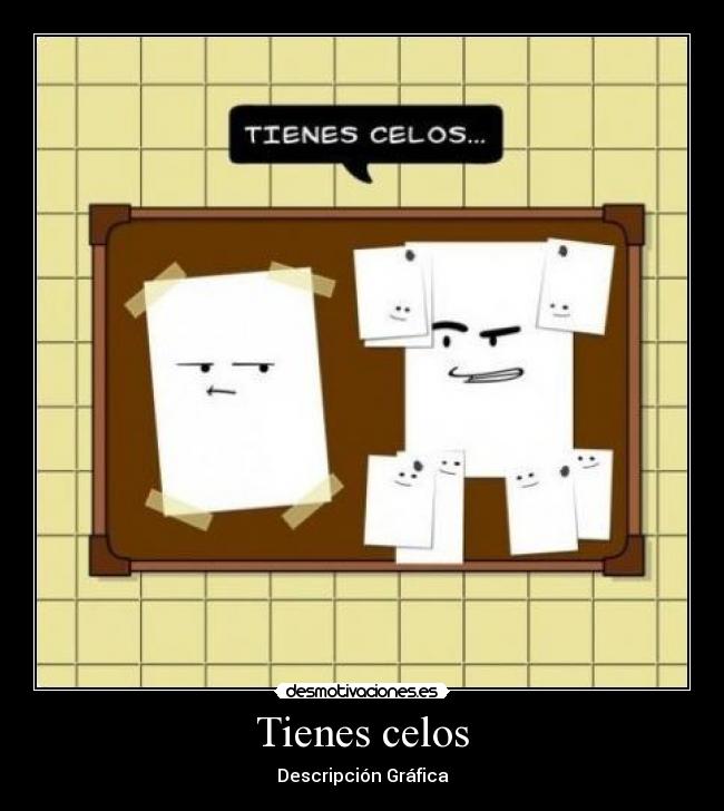Tienes celos - 