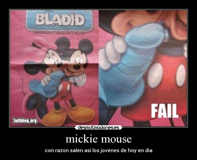 mickie mouse - con razon salen asi los jovenes de hoy en dia