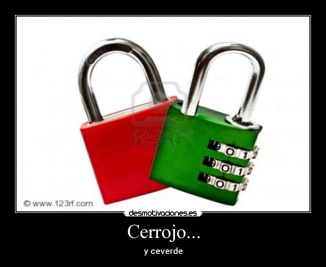 Cerrojo... - y ceverde