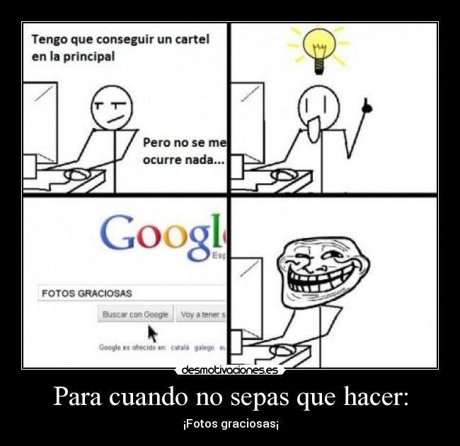 Para cuando no sepas que hacer: - ¡Fotos graciosas¡