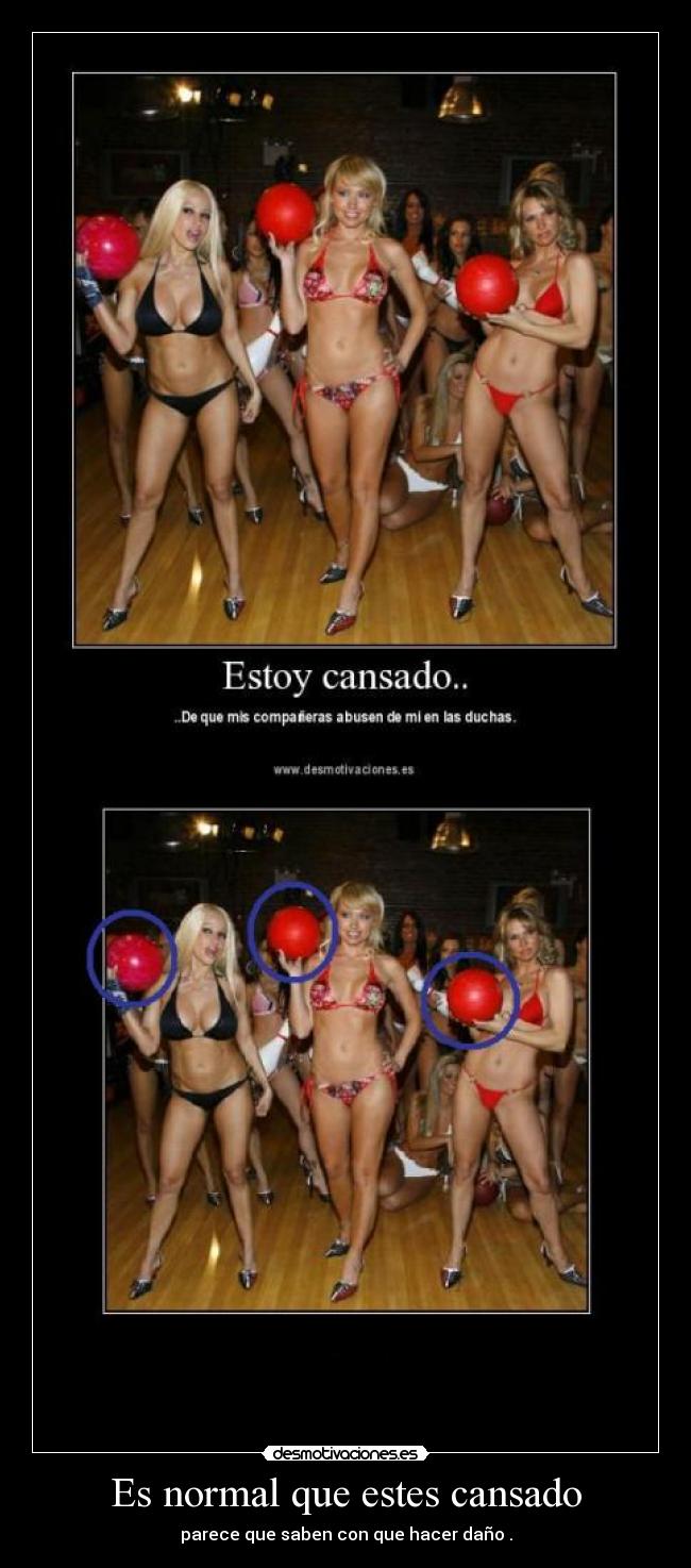 Es normal que estes cansado -