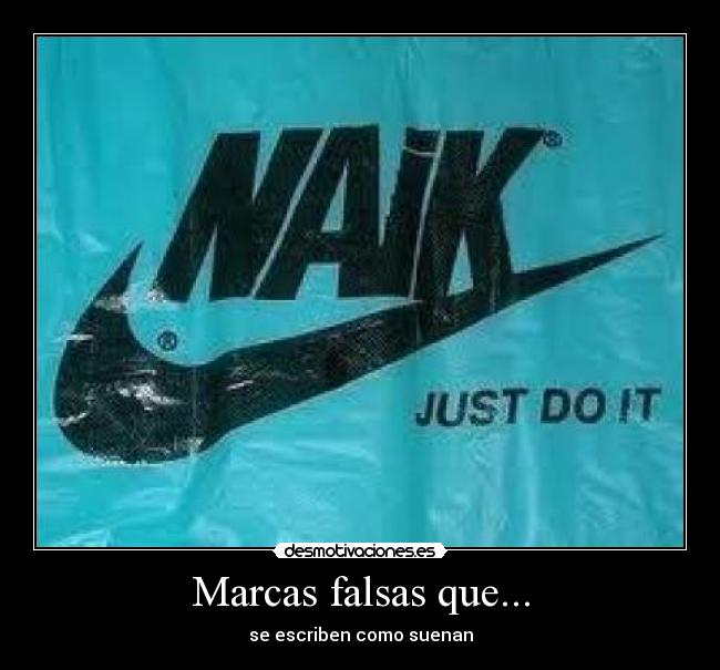 Marcas falsas que... | Desmotivaciones Marcas falsas que... | Desmotivaciones