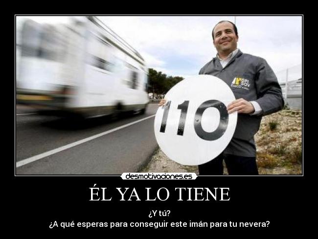 ÉL YA LO TIENE -