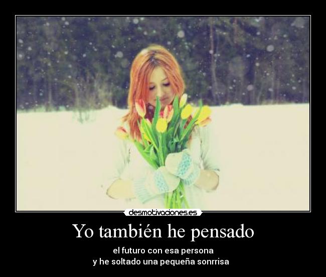 Yo también he pensado - 