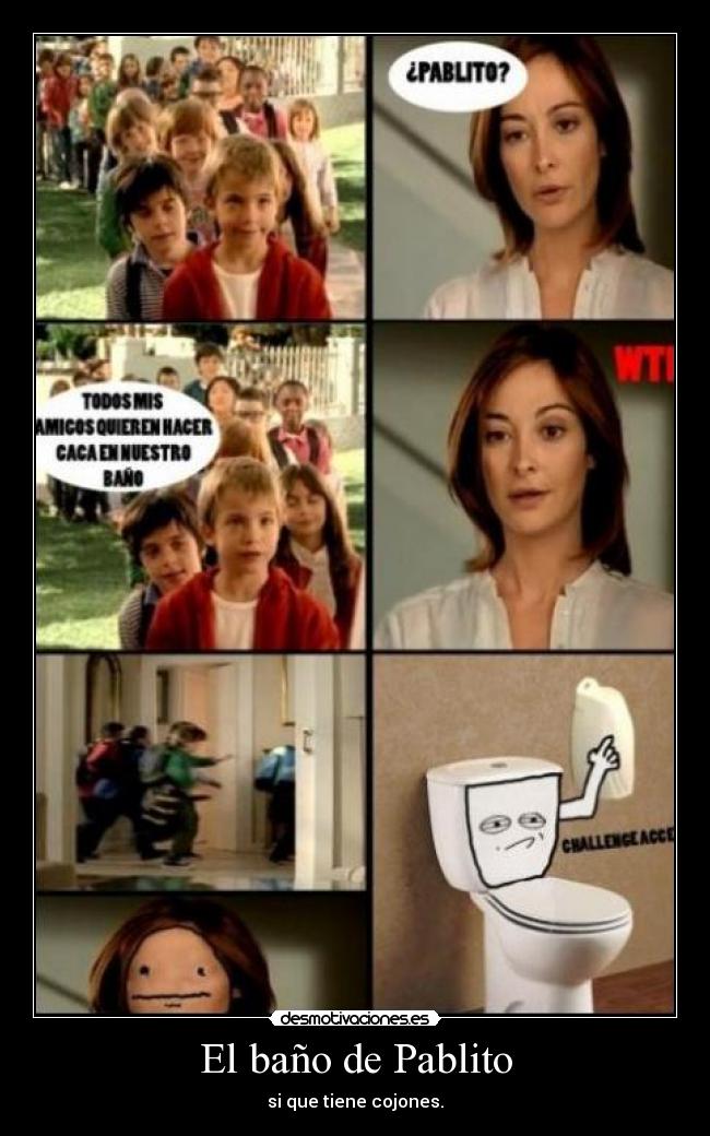 El baño de Pablito - si que tiene cojones.