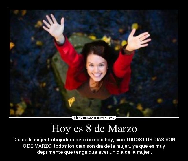 Hoy es 8 de Marzo -