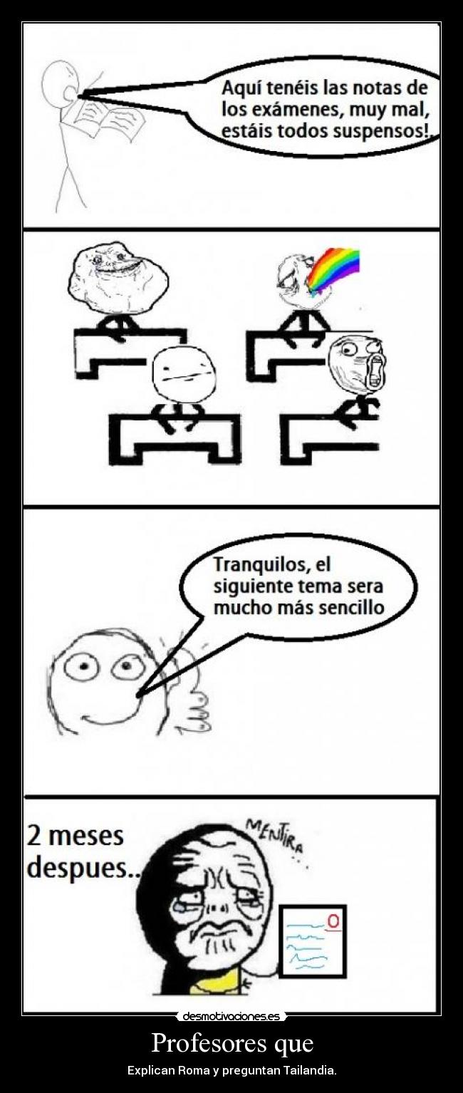 Profesores que - Explican Roma y preguntan Tailandia.